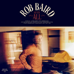 Rob Baird "After All Vinyl" - Signed Clear 180 Gram Vinyl